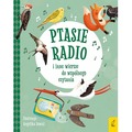 Ptasie radio i inne wiersze do wspólnego czytania