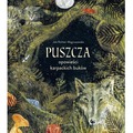 Puszcza. Opowieści karpackich buków
