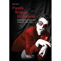 Pyrlik, Wiatyk, Mulimare. Studenckie życie kulturalne w Bytomiu 1965–1989