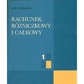 Rachunek rózniczkowy i całkowy T.1