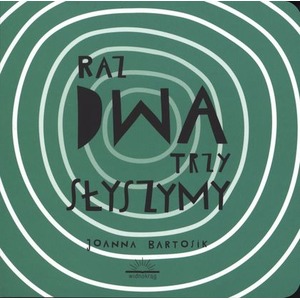 Raz, dwa, trzy słyszymy