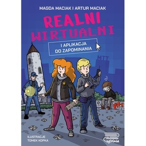 Realni wirtualni. I aplikacja do zapominania