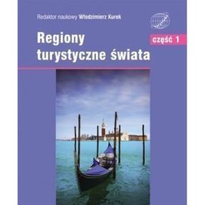 Regiony turystyczne świata. T.1 Europa