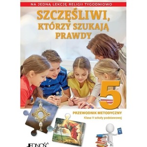 Religia SP 5 Przewodnik metodyczny Szczęśliwi...