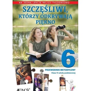 Religia SP 6 Przewodnik metodyczny Szczęśliwi...