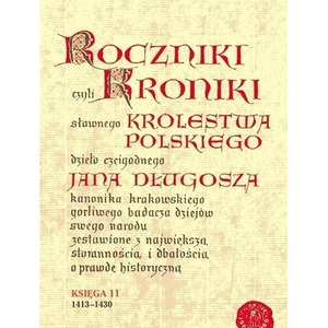 Roczniki czyli Kroniki sławnego... Księga 11
