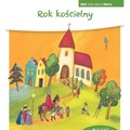 Rok kościelny. Mali Odkrywcy Wiary