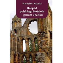 Rozpad polskiego Kościoła - geneza upadku