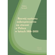 Rozwój systemu zabezpieczenia na starość w Polsce