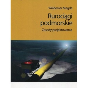 Rurociągi podmorskie. Zasady projektowania