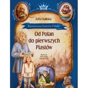 Rymowana historia Polski. Od Polan do pierwszych