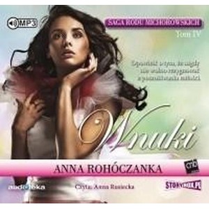 Saga rodu Michorowskich T.4 Wnuki. Audiobook