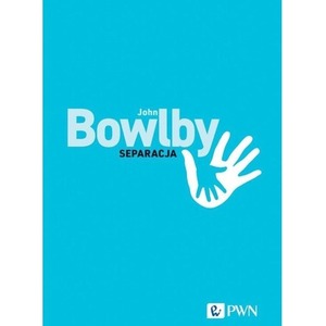 Separacja. Lęk i złość