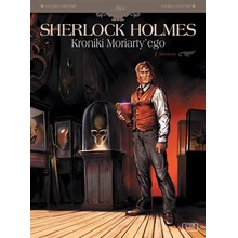 Sherlock Holmes. Kroniki Moriarty'ego T.1