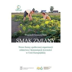 Smak zmiany. Nowe formy społecznej organizacji...
