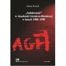 "Solidarność" w AGH w latach 1980-1990
