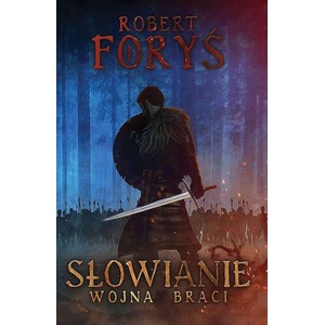 Słowianie. Wojna braci