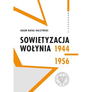 Sowietyzacja Wołynia 1944-1956