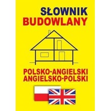 Słownik budowlany polsko-angielski angielsko-pol