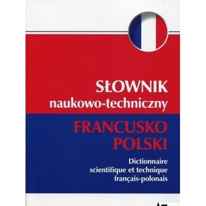 Słownik naukowo-techniczny francusko-polski