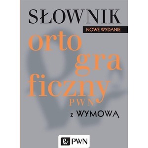 Słownik ortograficzny PWN z wymową