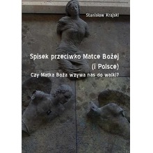 Spisek przeciwko Matce Bożej (i Polsce)