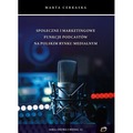 Społeczne i marketingowe funkcje podcastów..