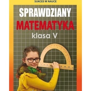 Sprawdziany Matematyka klasa 5 w.2018