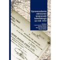 Sprawozdania okresowe wojewody lubelskiego...