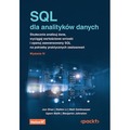 SQL dla analityków danych. Skutecznie analizuj dane, wyciągaj wartościowe wnioski i opanuj zaawansowany SQL na potrzeby praktyc