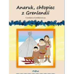 Streszczenia - Anaruk, chłopiec z Grenlandii