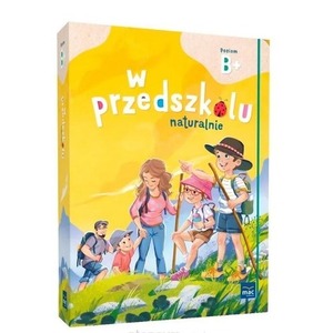 Superpakiet: W przedszkolu naturalnie. Poziom B+