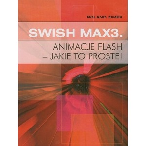Swish Max3 Animacje flash - jakie to proste!