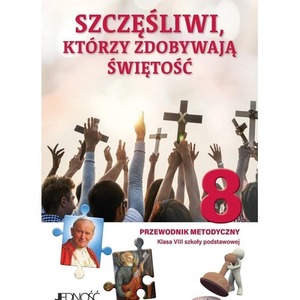 Szczęśliwi, którzy zdobywają świętość