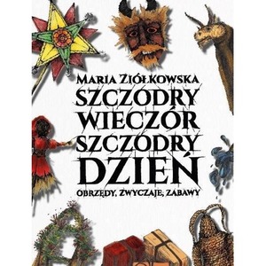 Szczodry wieczór szczodry dzień. Obrzędy, zwyczaje