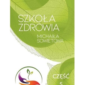 Szkoła Zdrowia Michaiła Sowietowa cz.5