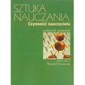 Sztuka nauczania. Czynności nauczyciela