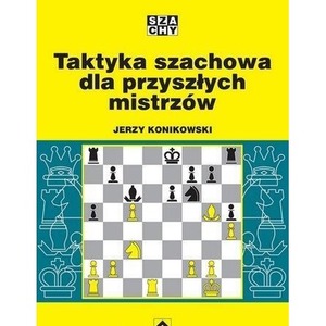 Taktyka szachowa dla przyszłych mistrzów