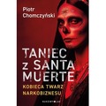 Taniec z Santa Muerte. Kobieca twarz narkobiznesu