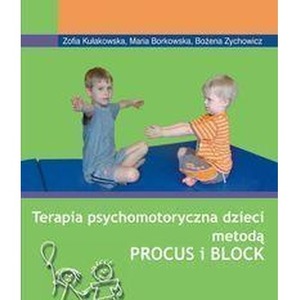 Terapia psychomotor. dzieci met. Procus i Block