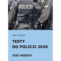 Testy do Policji 2026 Test wiedzy