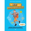 To nie jest praca domowa część 3 dodawanie i odejmowanie w zakresie 20 bez przekraczania progu ćwiczenia nietypowe