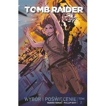 Tomb Raider T.2 Wybór i poświęcenie
