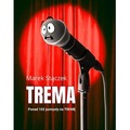 Trema. Ponad 102 pomysły na tremę
