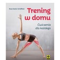 Trening w domu. Ćwiczenia dla każdego