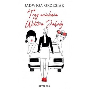 Trzy wcielenia Wiktora Jahody
