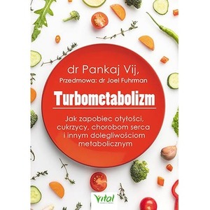 Turbometabolizm jak zapobiec otyłości cukrzycy chorobom serca i innym dolegliwościom metabolicznym