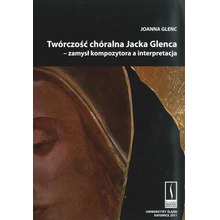 Twórczość chóralna Jacka Glenca + CD