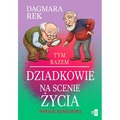 Tym razem dziadkowie na scenie życia