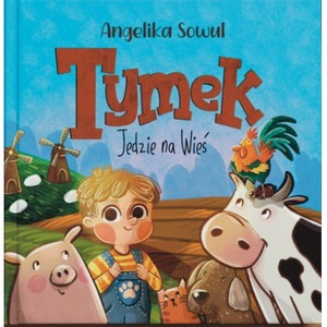 Tymek jedzie na wieś